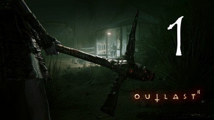 как пройти Outlast 2 видео
