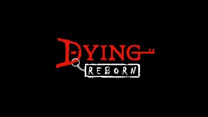 видео DYING: Reborn