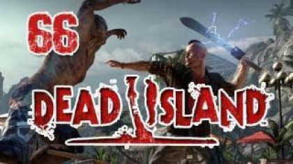 как пройти Dead Island видео