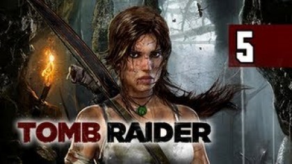 как пройти Tomb Raider (2013) видео