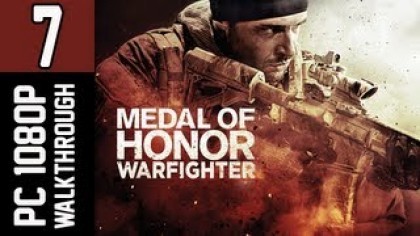 Видеопрохождения - Medal of Honor: Warfighter Прохождение игры (Walkthrough). Часть 7