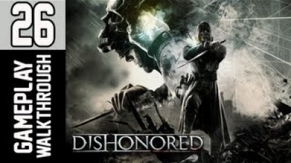 как пройти Dishonored видео